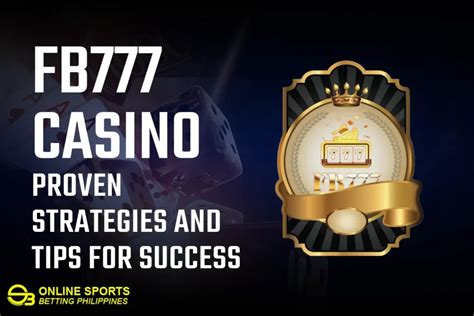 about https://fb777.pro/|FB777 Casino Guide: Proven Strategies and Tips for Success.